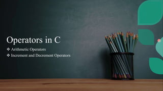 Arithmetic and increment decrement Operator | PPT