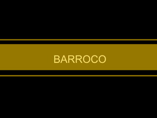 BARROCOBARROCO
 