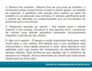 Lean Manufacturing – Itu/2009
CENTRO DE APRENDIZAGEM DE EXCELÊNCIA
 