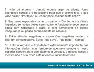 Lean Manufacturing – Itu/2009
CENTRO DE APRENDIZAGEM DE EXCELÊNCIA
 