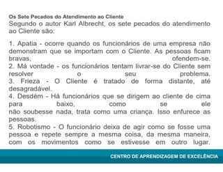 Lean Manufacturing – Itu/2009
CENTRO DE APRENDIZAGEM DE EXCELÊNCIA
 