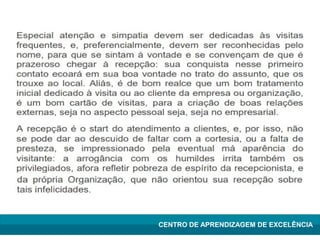 Lean Manufacturing – Itu/2009
CENTRO DE APRENDIZAGEM DE EXCELÊNCIA
 