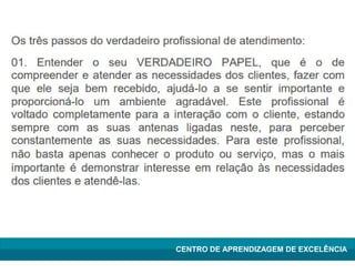 Lean Manufacturing – Itu/2009
CENTRO DE APRENDIZAGEM DE EXCELÊNCIA
 