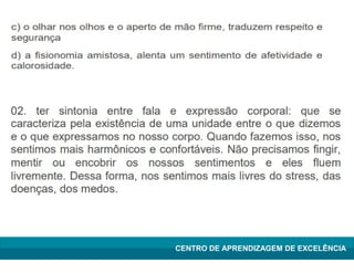 Lean Manufacturing – Itu/2009
CENTRO DE APRENDIZAGEM DE EXCELÊNCIA
 