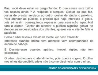 Lean Manufacturing – Itu/2009
CENTRO DE APRENDIZAGEM DE EXCELÊNCIA
 