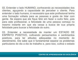 Lean Manufacturing – Itu/2009
CENTRO DE APRENDIZAGEM DE EXCELÊNCIA
 