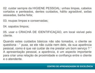 Lean Manufacturing – Itu/2009
CENTRO DE APRENDIZAGEM DE EXCELÊNCIA
 