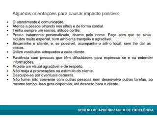 Lean Manufacturing – Itu/2009
CENTRO DE APRENDIZAGEM DE EXCELÊNCIA
 