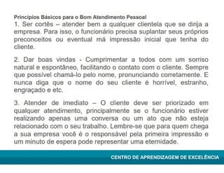 Lean Manufacturing – Itu/2009
CENTRO DE APRENDIZAGEM DE EXCELÊNCIA
 