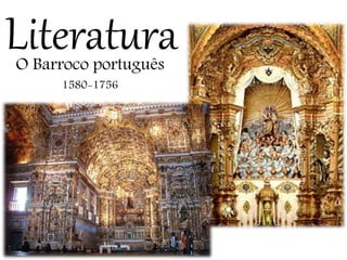 LiteraturaO Barroco português
1580-1756
 
