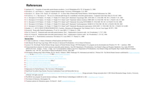 References
Applegate O.C.: Essentials of removable partial denture prosthesis. 1st ed. Philadelphia (PA): W. B. Saunders Co. 2000.
Davenport, J.C. and Pollard, A.: Aspects of partial denture design; University of Birmingham .U.K. 2005.
Davenport, J.C., Basker, R.M., Heath, J.R. and Ralph, J.P.: A colour Atlas of Removable Partial Dentures. Wolfe Medical Publications Ltd. 2005.
El Gamrawy, E. A.: Bas Garcia LT. The use of a rotational-path design for a mandibular removable partial denture. Compend Contin Educ Dent;25:552-567. 2004.
J. C. Davenport, R. M. Basker, J. R. Heath, J. P. Ralph, P-O. Glantz and P. Hammond: Clasp design, BDJ. JANUARY 27, VOLUME 190, NO. 2, PAGES 71-81. 2001
J. C. Davenport, R. M. Basker, J. R. Heath, J. P. Ralph, P-O. Glantz5 and P. Hammond: Indirect retention, EBRUARY 10, VOLUME 190, NO. 3, PAGES 128-132. 2001
J. C. Davenport, R. M. Basker, J. R. Heath, J. P. Ralph, P-O. Glantz5 and P. Hammond: Surveying NOVEMBER 25, VOLUME 189, NO. 10, PAGES 532-542. 2000
J. C. Davenport, R. M. Basker, J. R. Heath, J. P. Ralph, P-O. Glantz and P. Hammond: Tooth preparation, MARCH 24, VOLUME 190, NO. 6, PAGES 288-294. 2001
J. C. Davenport, R. M. Basker, J. R. Heath, J. P. Ralph, P-O. Glantz5 and P. Hammond: Bracing and reciprocation, JJANUARY 13, VOLUME 190, NO. 1, PAGES 10-14,2001.
Kaddah, A. F.: OCCLUSION IN PROSTHODONTICS, Varieties, Aberrations & Management. Dar Eletehad. First Co. First ed. Cairo Egypt. 98/7071, 1998.
Kratochvil : Removable Partial Prosthodontics, 5th ed. St. Louis (MO): C.V. Mosby Co. 1990.
Krol AJ, Finzen FC. Rotational path removable partial dentures: Part 1. Replacement of posterior teeth. Int J Prosthodont;1: 17-27. 1988
Krol AJ, Finzen FC. Rotational path removable partial dentures: Part 2. Replacement of anterior teeth. Int J Prosthodont;1: 135-142. 1988
McCracken W. L.: Partial denture construction. Eleventh ed. St. Louis (MO): C.V. Mosby Co.; 2000
Internet Sites:
A study in tooth loss– A Study of Dentition of Renal patient and Partial wearer.
John Beumer III and Ting Ling Chang DDS. Division of Advanced Prosthodontics. UCLA School of Dentistry
ecourse CAL Downloads: Partial Denture Design Aspects of Partial Denture Design 1993 Birmingham CAL program can be downloaded onto Windows 95 / 98 / / machines. 2000
Extracoronal direct retainers for distal extension removable partial dentures, Aras MA Department of Prosthodontics, Goa Dental College and Hospital, Bambolim, Goa, India, REVIEW
ARTICLES Year : Volume : 5 Issue : 2 .Page : 65-71 Correspondence Address:Aras M A. Department of Prosthodontics, Goa Dental College and Hospital, Rajiv Gandhi Medical Complex,
Bambolim, Goa - 403 202 , the journal of Indian Prosthodontic Society. India 2005
Full denture relining using Tokuso Rebase, By Dr. David J. Sultanov, DMD, Pittsburgh, PA. Information provided by J. Morita USA. The British Dental Journal is published by Nature Publishing
Group for the British Dental Association.© 2002 British Dental Association
http://www.dentistry.bham.ac.uk/ecourse/pros/casetreat_w3.asp
http://www.ismr-org.com/ismrcd1/04_Treatment_files/slide0018.htm.
http://www.drgehani.com/removable.htm effrey l
http://www.nulifeli.com/nul-vitallium.htm
http://www.tpub.com/content/medical/14274/css/14274.
‫ا‬http://www.newwestminsterdentureclinic.com/partial_dentures.html.
Impressions for Partial Dentures. The University of Birmingham
Opti•Flex® Invisible Clasp Partials, Precision Combination Fixed with Removable Service
P.N.Sellen FAETC, LCGI, Bphil and A.D.Telford FAETC Dental School, University of Bristol: .Design principles Design principles.htm © 2001 Bristol Biomedical Image Archive, University
of Bristol. All rights reserved.
The BEGO wax program for partial denture technique. BEGO Bremer Goldschlägerei GmbH & Co. KG – info@bego.com – Imprint
The School of Dentistry, Birmingham UK
Treatment options for Edentulous spaces. Dr David C. Attrill d.c.attrill@bham.ac.uk
 