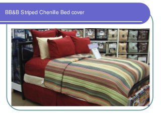BB&B Striped Chenille Bed cover

 
