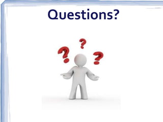 Questions?
 