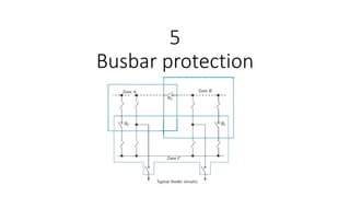 5
Busbar protection
 