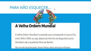 PARA NÃO ESQUECER...
 