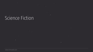 www.mrmurphy.com
Science Fiction
 