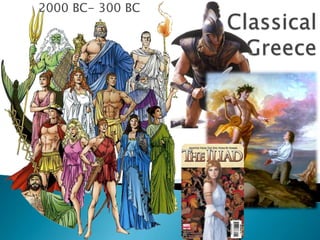 2000 BC- 300 BC
 