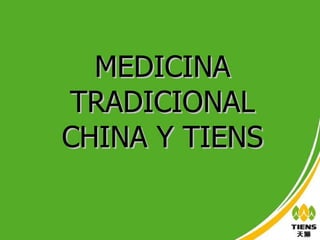 MEDICINA TRADICIONAL CHINA Y TIENS 