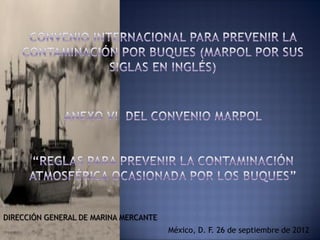 DIRECCIÓN GENERAL DE MARINA MERCANTE
México, D. F. 26 de septiembre de 2012
 