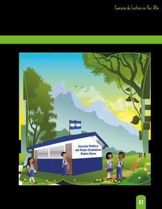 83
83
Concurso de Lectura en Voz Alta
Concurso de Lectura en Voz Alta
Escuela Pública
del Poder Ciudadano
Rubén Darío
 