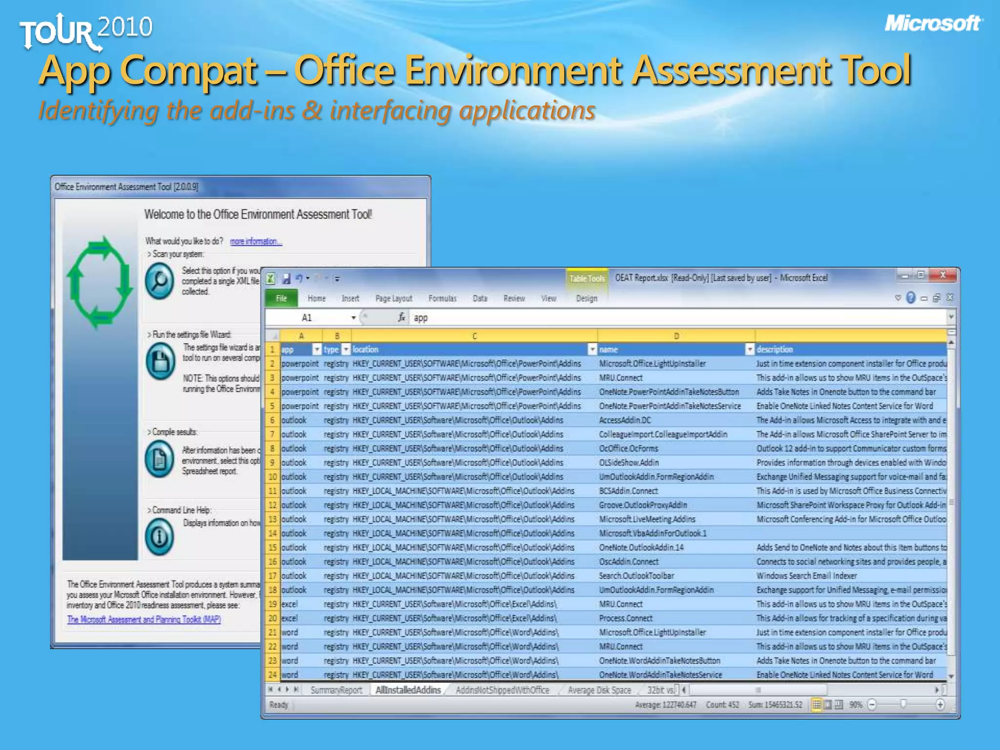 App Compat – Office Environment Assessment Tool
Identifying the add-ins & interfacing applications
 