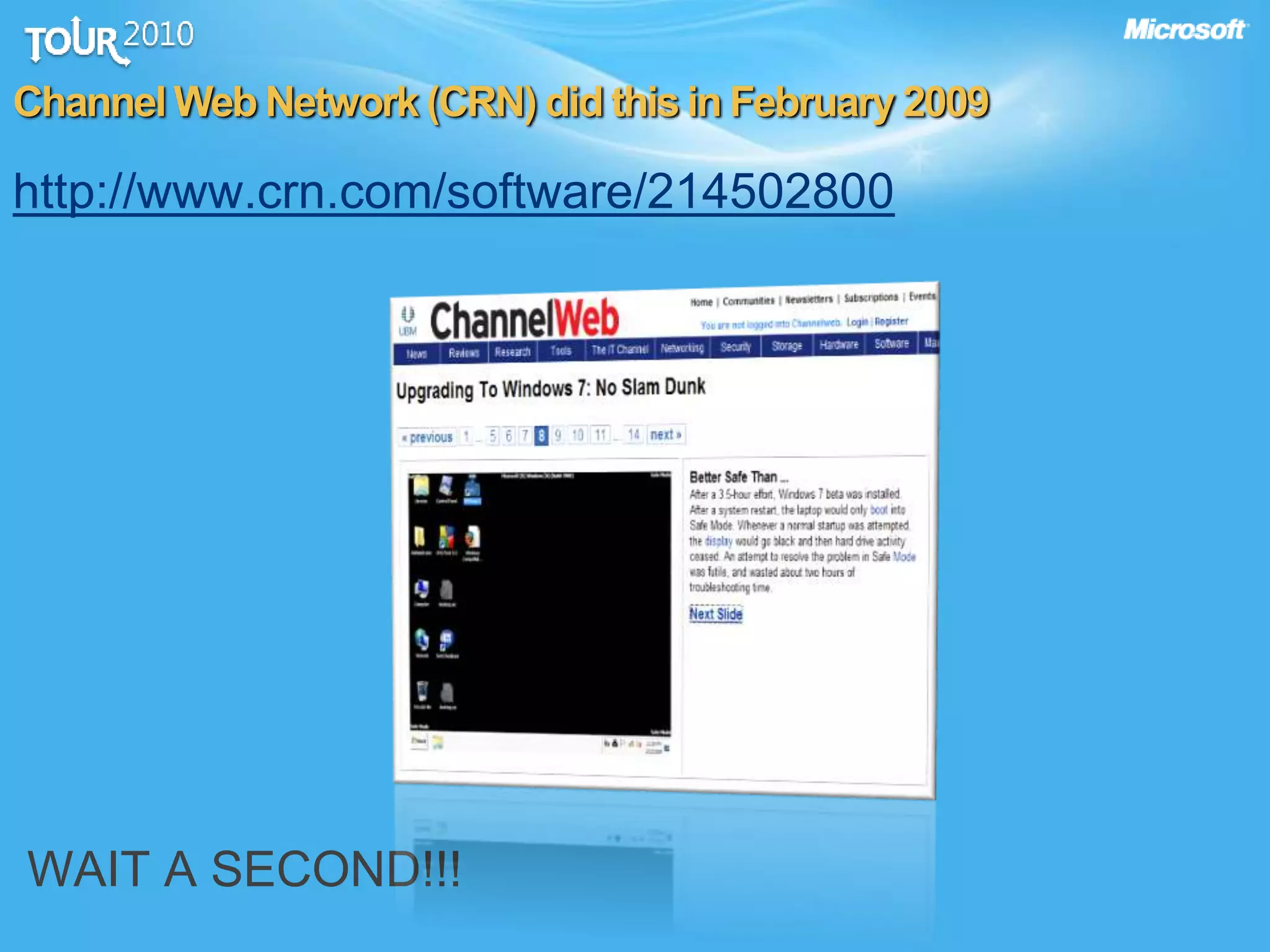Channel Web Network (CRN) did this in February 2009
http://www.crn.com/software/214502800
WAIT A SECOND!!!
 