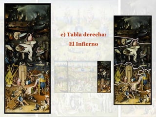 c) Tabla derecha:
El Infierno
 