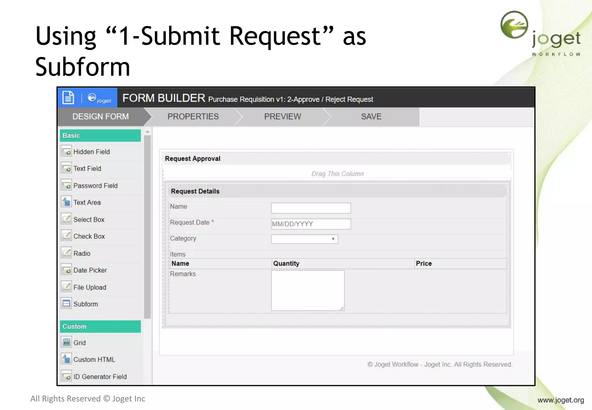 All Rights Reserved © Joget Inc
Using “1-Submit Request” as
Subform
 