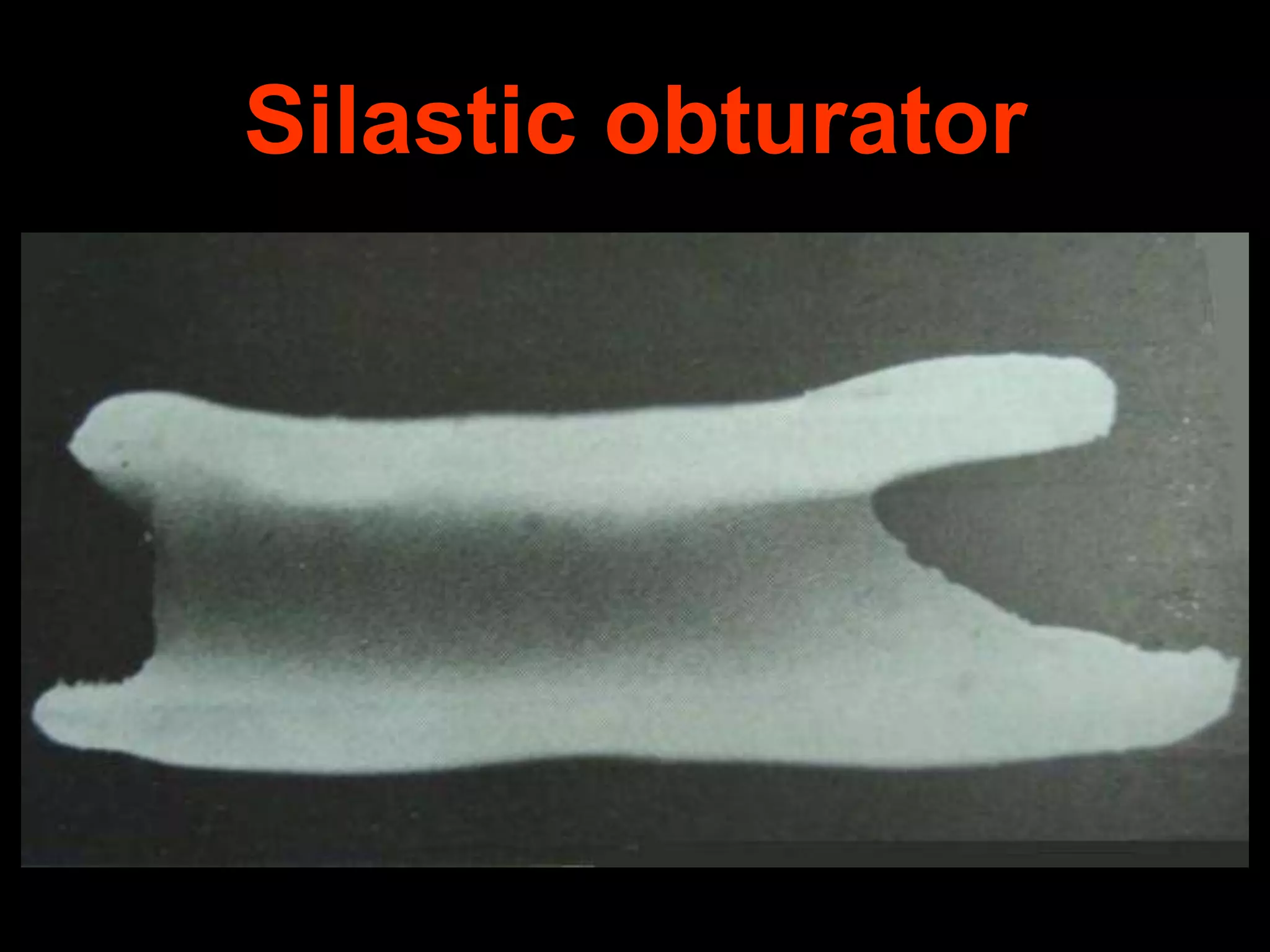 Silastic obturator

 