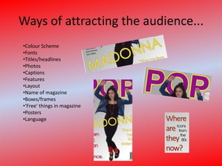 Ways of attracting the audience...Colour Scheme 