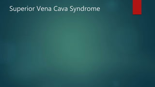 Superior Vena Cava Syndrome
 