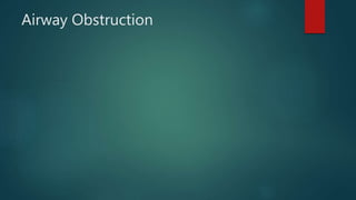 Airway Obstruction
 