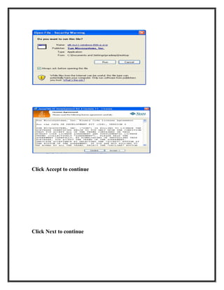 Click Accept to continue
Click Next to continue
 