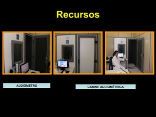 Recursos CABINE AUDIOMÉTRICA AUDIÓMETRO 