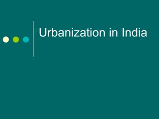 Urbanization in India 