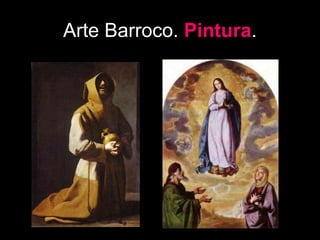 Arte Barroco. Pintura.
 