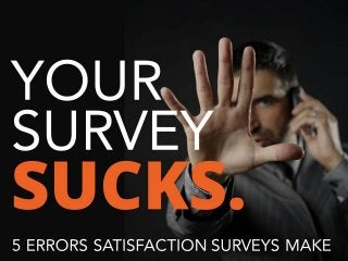 How to Fix Common Customer Satisfaction Survey Errors