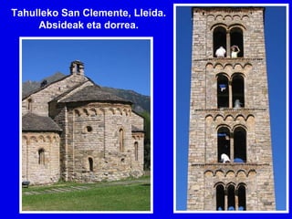Tahulleko San Clemente, Lleida.
     Absideak eta dorrea.
 
