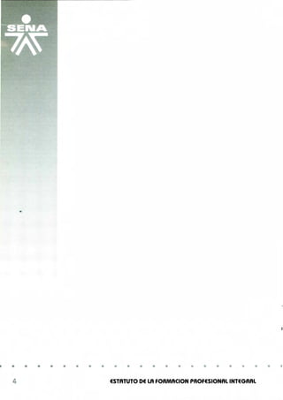 • • • • • • • • • • • • • • • • • • • 11
• •
4 ESTATUTO DE LA FORMACION PROFESIONAL INTEGRAL
 