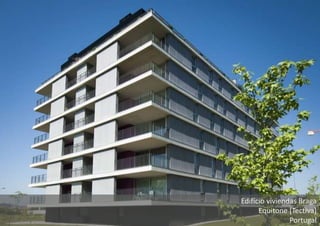 Edifício viviendas Braga
Equitone [Tectiva]
Portugal
 