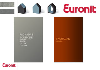 FACHADAS
EQUITONE
NATURA
PICTURA
TECTIVA
TEXTURA
FACHADAS
CEDRAL
 