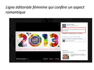 Ligne éditoriale féminine qui confère un aspect
romantique
 