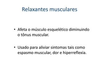5- Farmacologia dos Relaxantes musculares farmaco1 paraalunos2015 (1).pdf