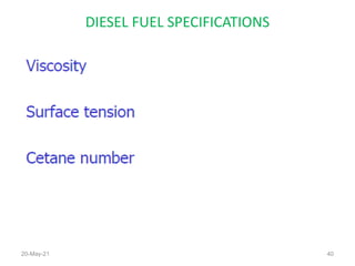 DIESEL FUEL SPECIFICATIONS
20-May-21 40
 