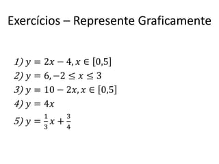 Exercícios – Represente Graficamente
 