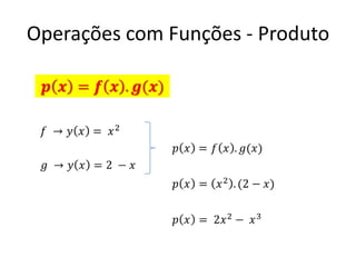 Operações com Funções - Produto
 