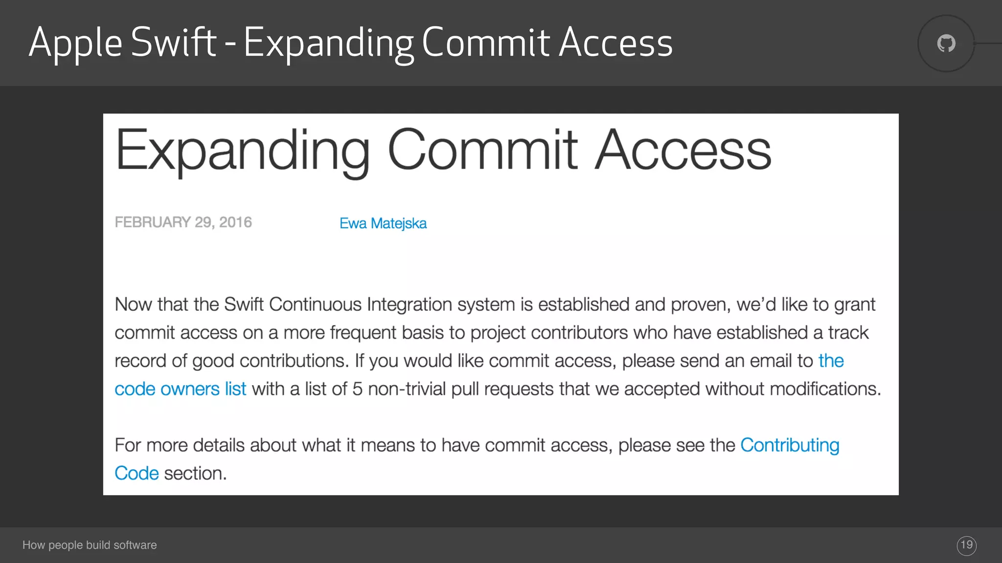 How people build software
!Apple Swift - Expanding Commit Access
19
 