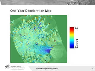 One-Year Deceleration Map A C -0.4 0.4 [md -1 a -1 ] 
