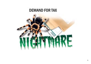 1
DEMAND FOR TAX
 