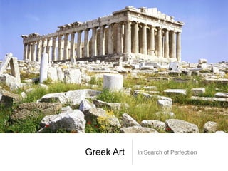 Greek Art   In Search of Perfection
 